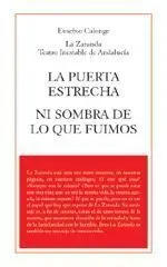 La Puerta Estrecha ; Ni Sombra de lo que Fuimos