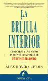 LA BRÚJULA INTERIOR. CONOCERSE A UNO MISMO ES FUENTE INAGOTABLE DE ÉXITO DURADERO