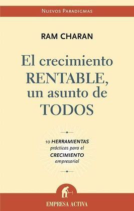 EL CRECIMIENTO RENTABLE, UN ASUNTO DE TODOS