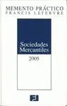 Memento Práctico. Sociedades Mercantiles 2005