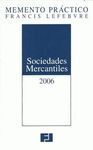 MEMENTO PRÁCTICO. SOCIEDADES MERCANTILES 2006