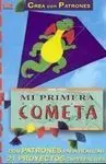 Mi Primera Cometa. Serie Papel. Crea con Patrones