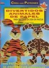 DIVERTIDOS ANIMALES DE PAPEL