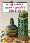 SERIE FIMO Nº 5. IMITAR MOSAICO, VIDRIO Y CERÁMICA
