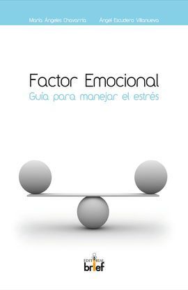 FACTOR EMOCIONAL: GUIA PARA MANEJAR EL ESTRÉS.