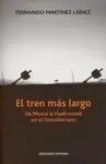 El Tren Más Largo. De Moscú a Vladivostok en el Transiberiano