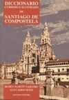 DICCIONARIO CURIOSO E ILUSTRADO DE SANTIAGO DE COMPOSTELA