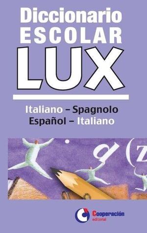 DICCIONARIO ESCOLAR LUX (ITALIANO-SPAGNOLO / ESPAÑOL-ITALIANO)