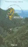 Sierra Blanca y Canucha, Disfrutar Caminando.