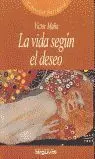 La Vida Según el Deseo