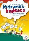 REFRANES INGLESES PARA ESTUDIANTES DE INGLÉS = ENGLISH PROVERBS FOR STUDENTS OF