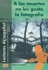 A los Muertos no les Gusta la Fotografía