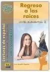 Regreso a las Raíces. Nivel Elemental 2