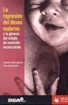 LA REPRESIÓN DEL DESEO MATERNO