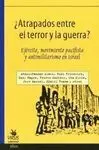 ¿Atrapados entre el Terror y la Guerra?