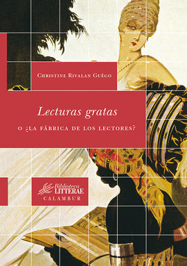 LECTURAS GRATAS O ¿LA FÁBRICA DE LOS LECTORES?