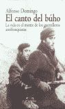 EL CANTO DEL BUHO. LA VIDA EN EL MONTE DE LA GUERRILLA ANTIFRANQUISTA