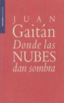 DONDE LAS NUBES DAN SOMBRA
