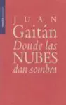 Donde las Nubes Dan Sombra