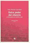 DULCE PODER DEL SILENCIO Y OTROS POEMAS DE CASTILLA Y LEÓN