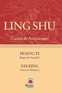 HOANG TI NEI KING: LING SHU