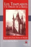 LOS TEMPLARIOS Y EL ORIGEN DE LA BANCA