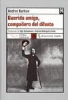 QUERIDO AMIGO, COMPAÑERO DEL DIFUNTO