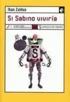 Si Sabino Viviría