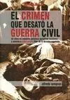 El Crimen que Desató la Guerra Civil