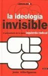 LA IDEOLOGÍA INVISIBLE
