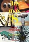 3D MAX 8. AVANZADO