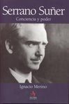 SERRANO SUÑER. CONCIENCIA Y PODER