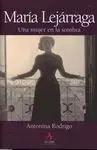 María Lejárraga. Una Mujer en la Sombra