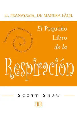 El Pequeño Libro de la Respiración
