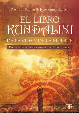 El Libro Kundalini de la Vida y la Muerte