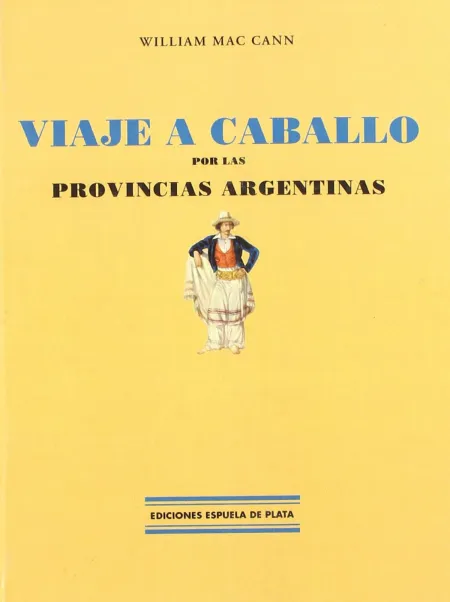 Viaje a Caballo por las Provincias Argentinas