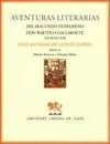 Aventuras Literarias del Iracundo Extremeño Don Bartolo Gallardete