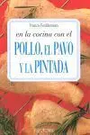En la Cocina con el Pollo, el Pavo y la Pintada