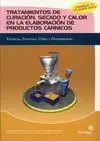 Tratamientos de Curación, Secado y Calor en la Elaboración de Productos Cárnicos