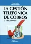 La Gestión Telefónica de Cobros, el Método 3R