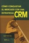 CÓMO CONQUISTAR EL MERCADO CON UNA ESTRATEGIA CRM