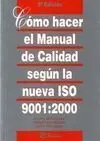 Como Hacer el Manual de Calidad Según la Nueva Iso 9001:2000
