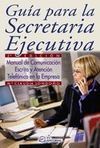 GUÍA PARA LA SECRETARIA EJECUTIVA