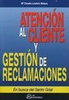 ATENCIÓN AL CLIENTE Y GESTIÓN DE RECLAMACIONES
