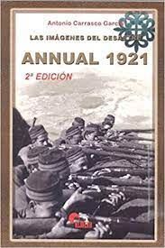 ANNUAL 1921. LAS IMÁGENES DEL DESASTRE