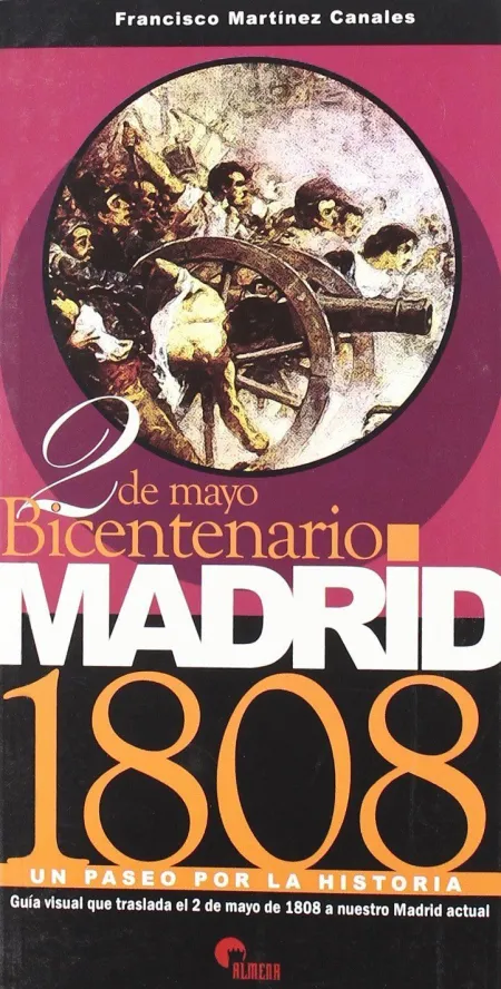 Madrid 1808. Un Paseo por la Historia