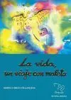 La Vida, un Viaje con Maleta