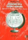 DIFICULTADES EN LA LECTURA Y ESCRITURA