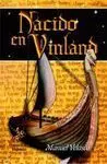 Nacido en Vinland: Vikingos, Su Historia y Mitología