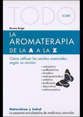 TODO SOBRE LA AROMATERAPIA DE LA A A LA Z